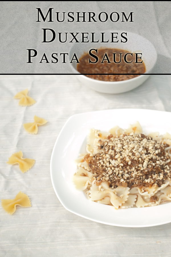 Mushroom Duxelles Pasta Sauce