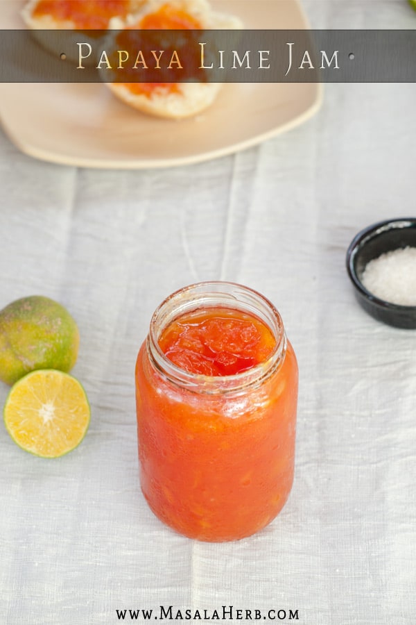 Papaya Jam with Lime Recipe {without pectin} - How to make papaya jam www.masalaherb.com