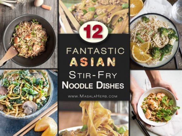 12 fantastic Stir-Fry Asian Noodle Dishes you need to try! Collection at MasalaHerb.com ---