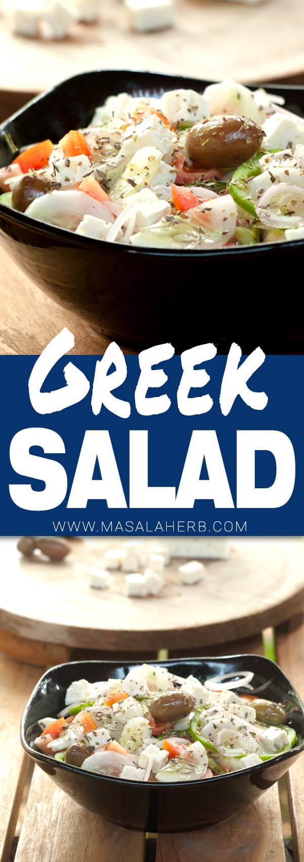 Greek Salad Recipe with Dressing {Vegetarian} www.MasalaHerb.com #salad #feta #greek #masalaherb