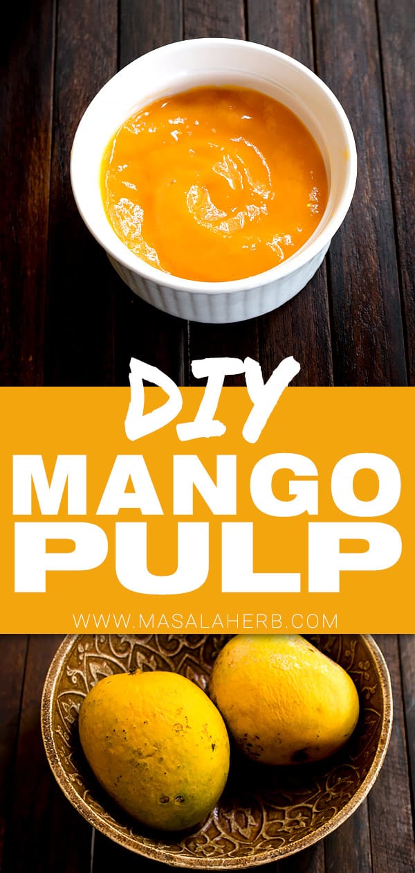 How to make and store Mango Pulp + Mango Pulp Recipe Ideas and Uses [+Video]