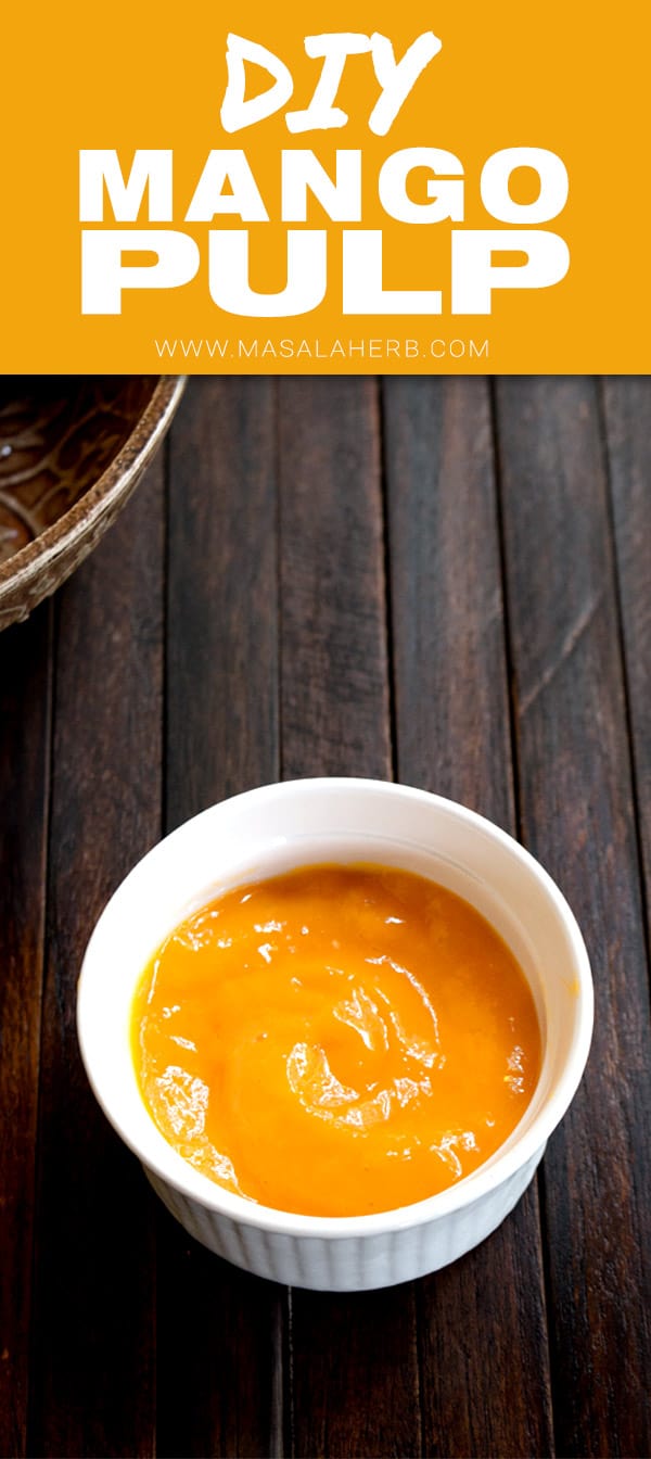 How to make and store Mango Pulp + Mango Pulp Recipe Ideas How to make and store Mango Pulp + Mango Pulp Recipe Ideas