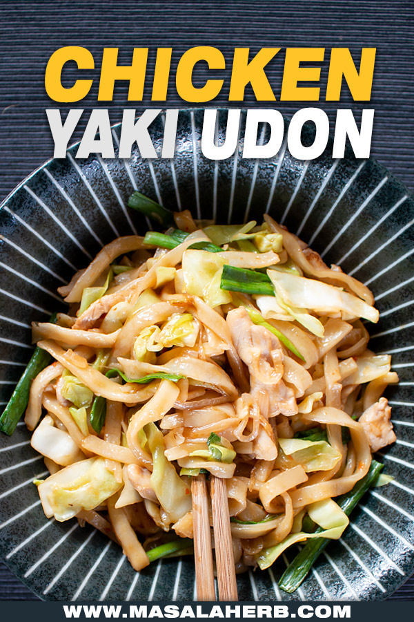 Chicken Yaki Udon Recipe [+VIDEO] | MasalaHerb.com