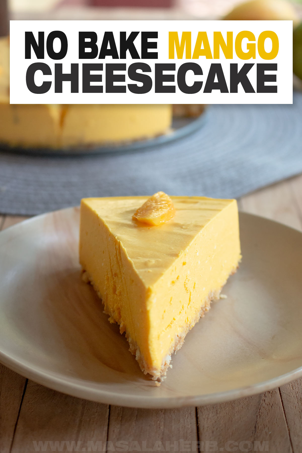 No-Bake Mango Cheesecake Recipe cover image