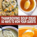 Thanksgiving Soup Ideas: 50 Ways to Wow Your Guests pin