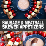 Cocktail Sausage & Meatball Skewer Appetizers pin picture