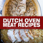Dutch Oven Meat Recipes for Perfectly Cooked, Hearty Dinners