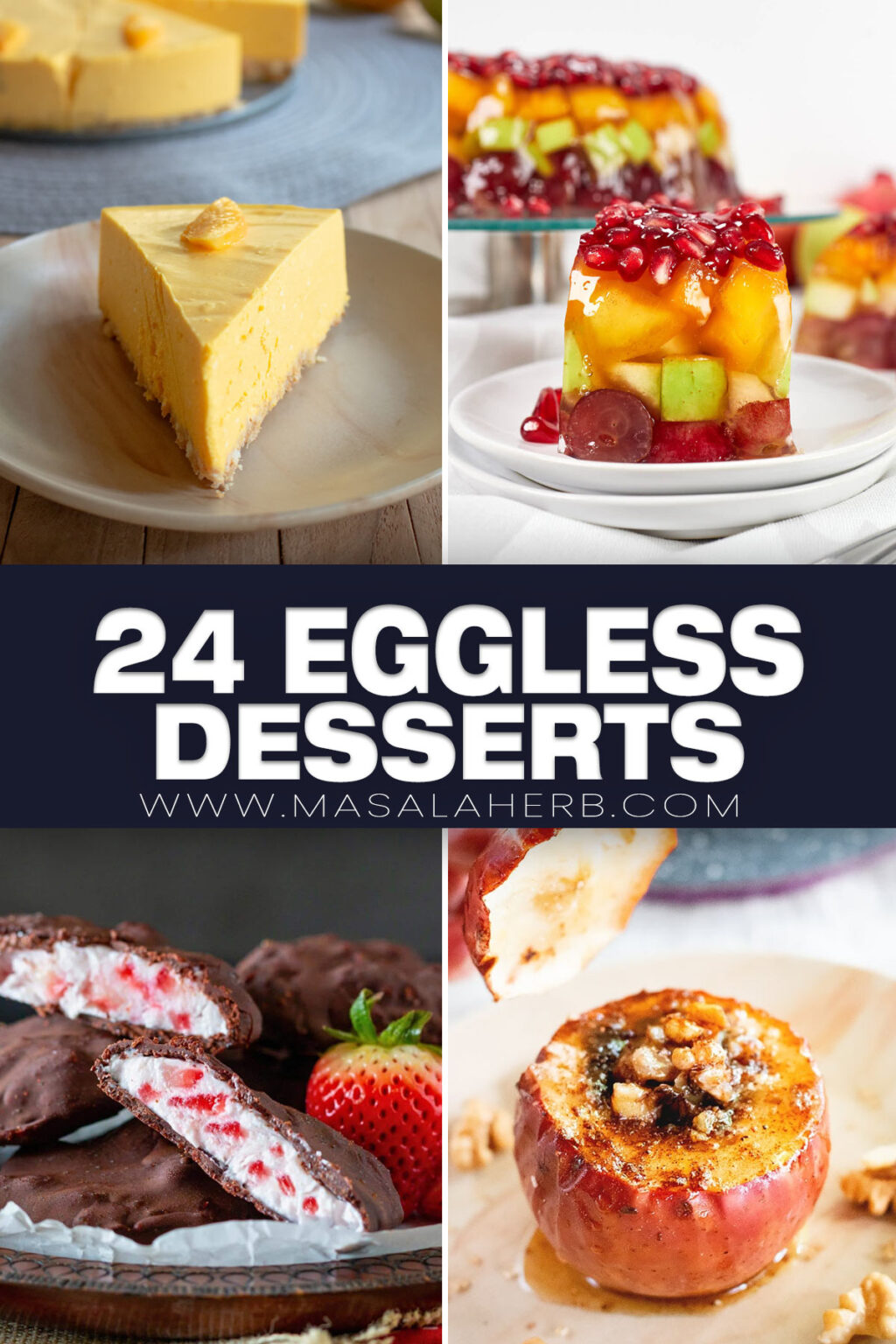 24 Dessert Recipes without Eggs