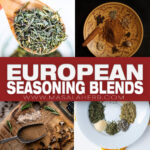 11 European Seasoning Blends to Transform Your Cooking