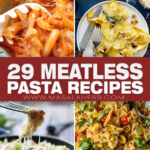 29+ Meatless Pasta Dinner Recipes