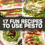 17 Fun Recipes to Use Pesto