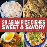 29 Irresistible Asian Rice Dishes from Sweet to Savory