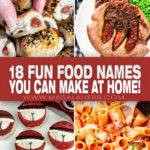 18 Fun Food Names You Can Make at Home!