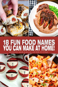 18 Fun Food Names You Can Make at Home!