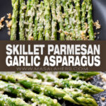 Skillet Parmesan Garlic Asparagus pin