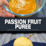 How to make Passion Fruit Purée pin