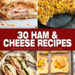 30 Delightful Ham and Cheese Recipes cover