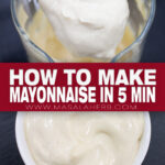 How to Make Mayonnaise in 5 Minutes pin