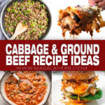 Cabbage and Ground Beef Meals That Always Hit the Spot