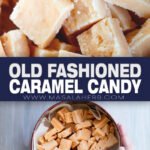 Old Fashioned Caramel Candy Recipe pin