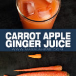 Carrot Apple Ginger Juice Recipe pin
