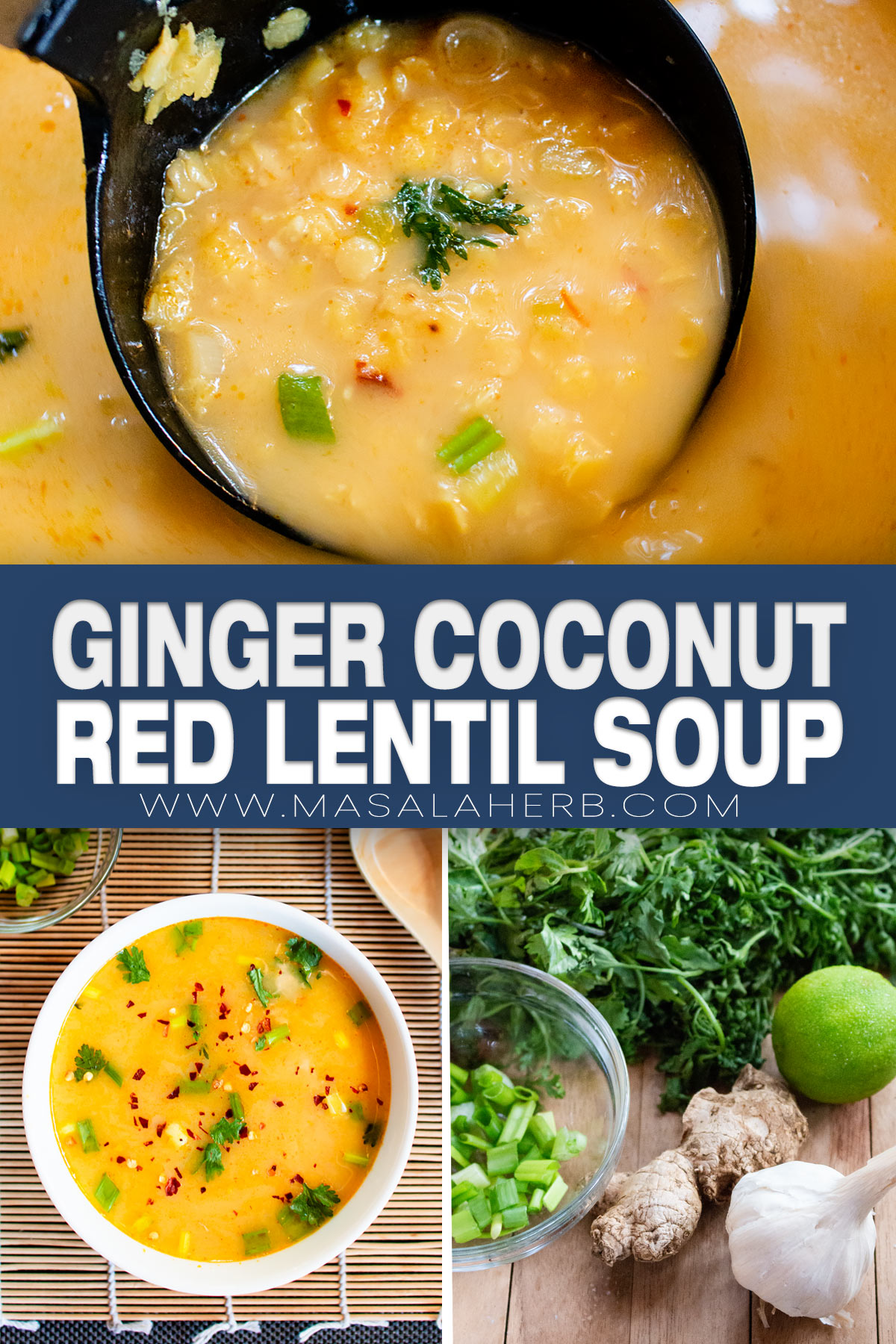 Ginger Coconut Red Lentil Soup Recipe pin