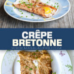 Crêpe Bretonne Recipe (Galette Bretonne) pin